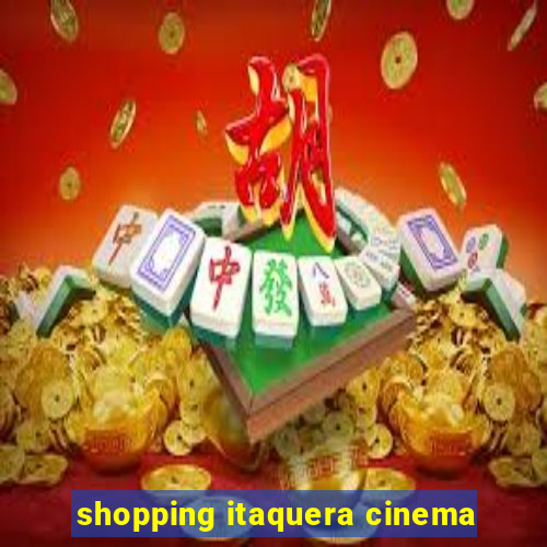 shopping itaquera cinema